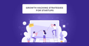 Growth Hacking Techniques for Startups