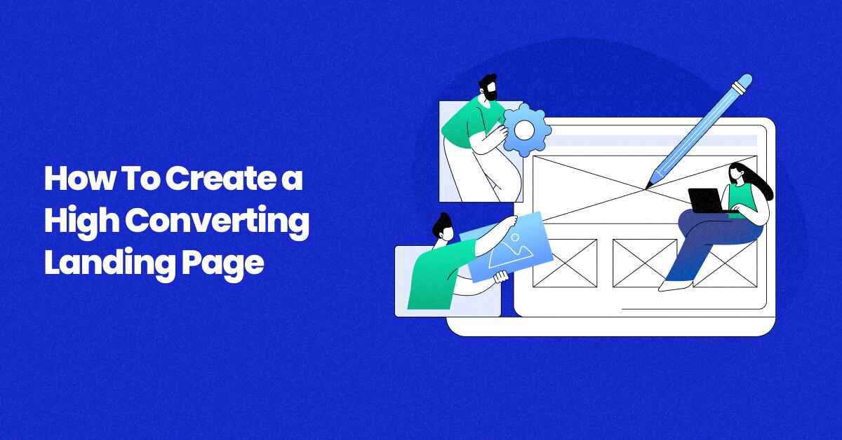 How to Build a High-Converting Landing Page